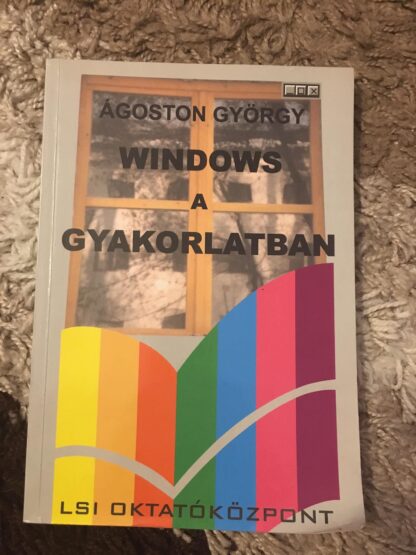 Windows a gyakorlatban